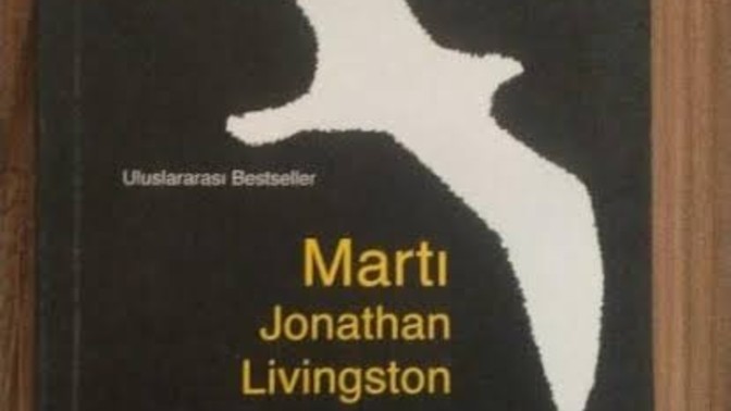 Kitabın adı "Martı" ya da tam adıyla "Martı Jonathan Livingston". okudunuz mu?