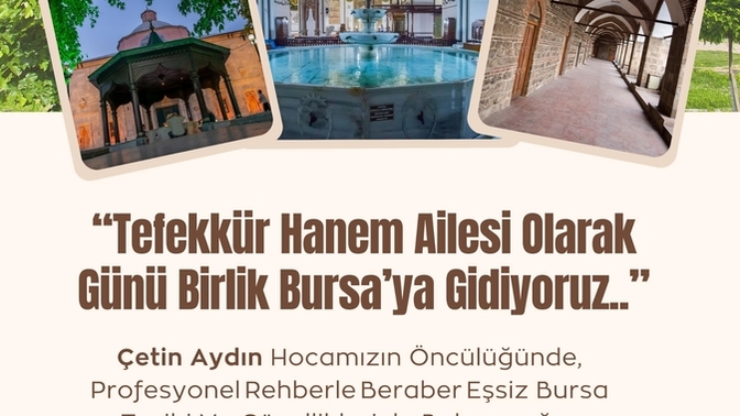 Bursa'da gezi turu yapacağım, Bursa'da yaşayan var mı?