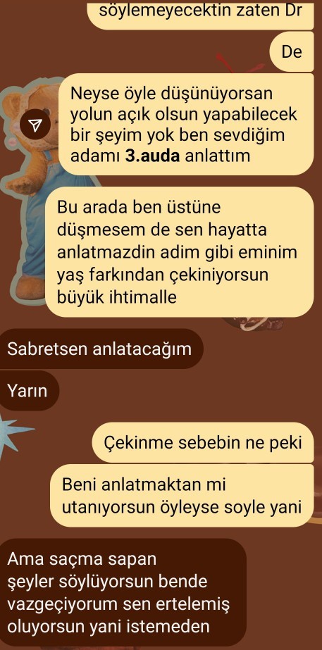 8 ay oldu, annesine anlatmadı. Sevgilim beni oyalıyor mu?