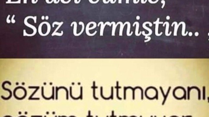İnsanlar söz verip tutmayınca nasıl hissediyorsunuz?