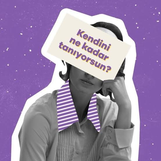 Kendini ne kadar tanıyorsun?