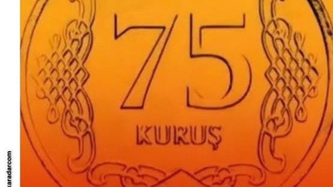 Sizce 75 kuruş diye bir para birimi var mıydı?