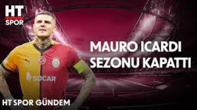 Galatasaray'da Mauro Icardi şoku, yıldız futbolcu sezonu kapattı! Sizce Galatasaray etkilenir mi?