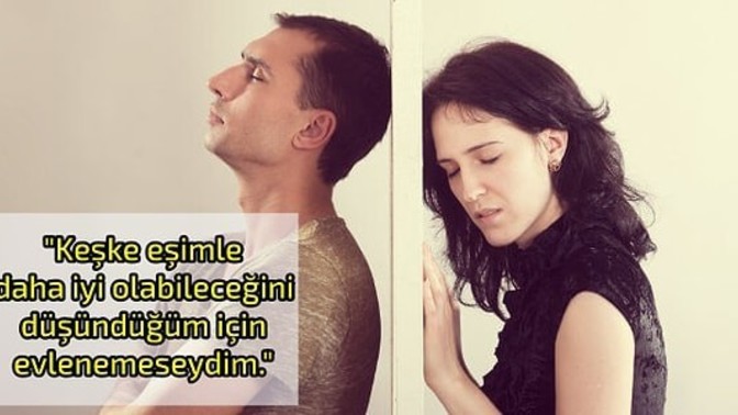 Keşke evlenmeden önce bilseydim dediğiniz neler var?
