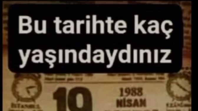 Bu tarihte kaç yaşındasınız?