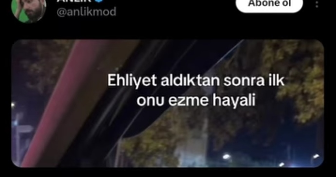 Ehliyet alınca ezmek istediğiniz biri var mı?