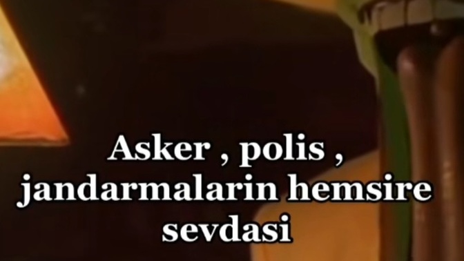 Asker ve polislerin hemşire sevdasının sebebi nedir 😀?