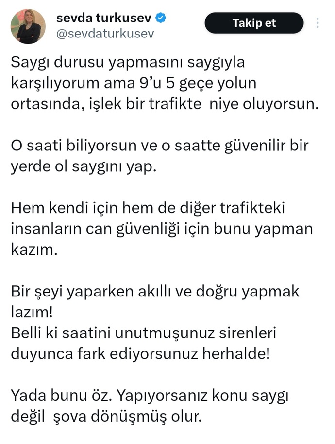 Sevda Türküsev:Saygı duruşunu yap ama yol ortasında yapma dedi. Ne düşünüyorsunuz?