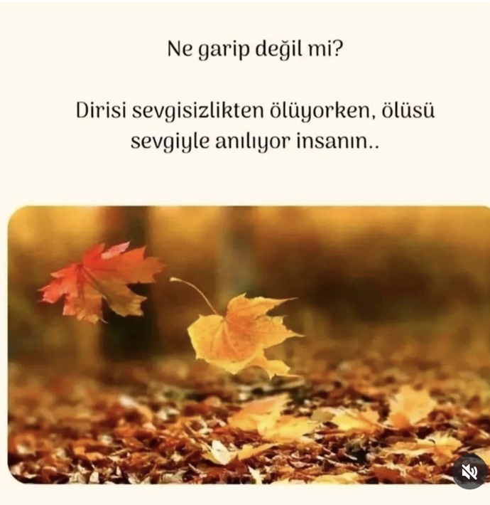 Sevdikleriniz hayattayken değerini biliyor musunuz?
