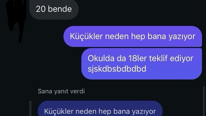 Neden hep küçükler bana yazıyor🤦🏼‍♀️?