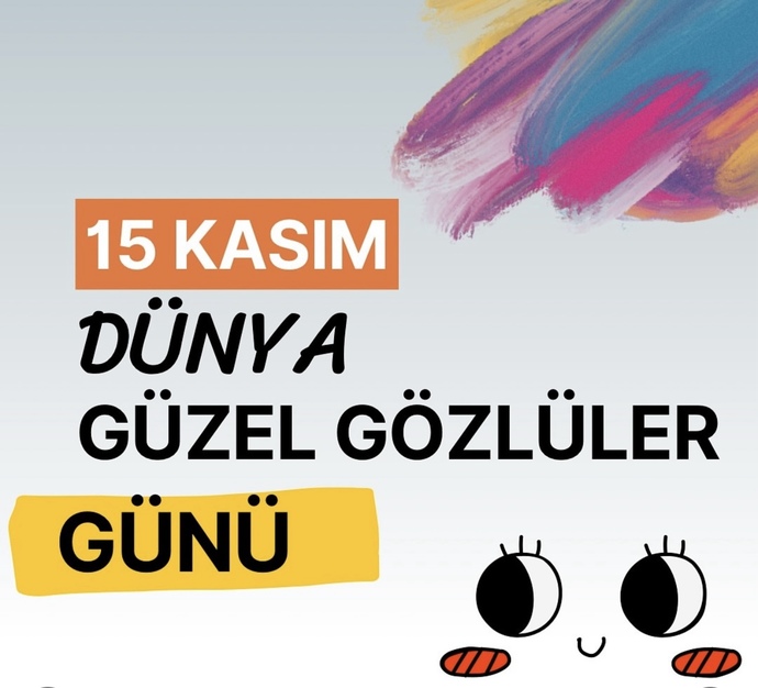 Güzel gözlüm dediğiniz birisi var mı?