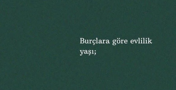Sizin burcunuz kaç yaşında evleniyor?