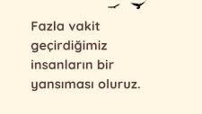Bana arkadaşını söyle, sana kim olduğunu söyleyeyim sözüne katılıyor musunuz?