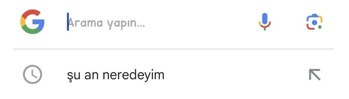 Googleda hiç Şu an neredeyim? diye arama yaptınız mı?