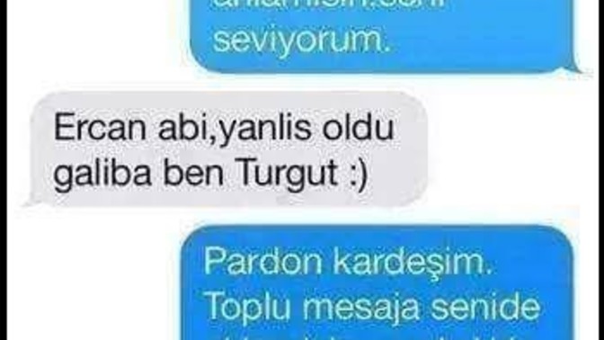 Hiç yanlışlıkla yanlış kişiye mesaj gönderdiniz mi?