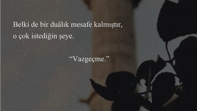 Gerçekleşmesini çok istediğiniz bir duanız var mı?
