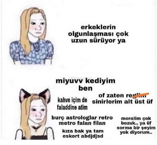 30 yaşında erkekler bile bana ergen geliyor. Bu gidişle 40’a kadar çıkacak mıyız?