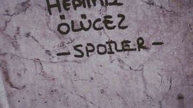 Spoilere karşı ne tepki verirsin?