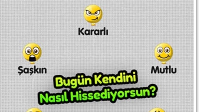Günaydın, bugün kendinizi nasıl hissediyorsunuzz?