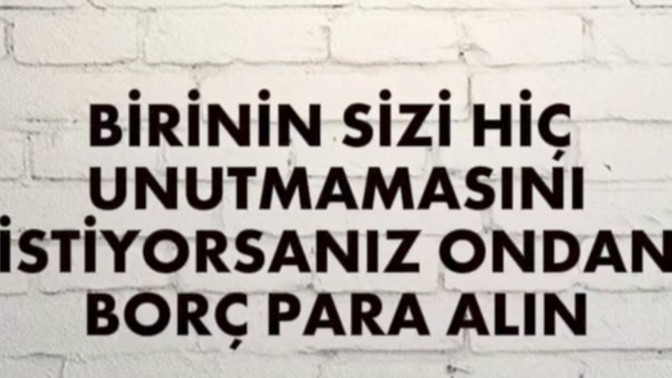 Unutulmak hiç güzel değildir. Siz unutulmamak için ne yapardınız?