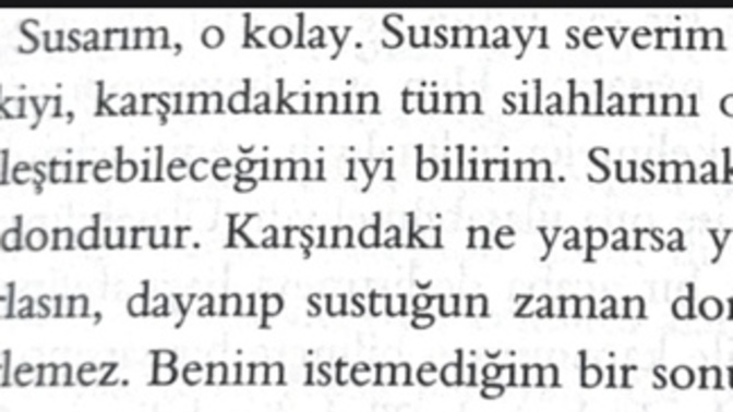 Gerektiğinde susmayı başarabiliyor musunuz? Susmak ne kadar kolay sizin için?