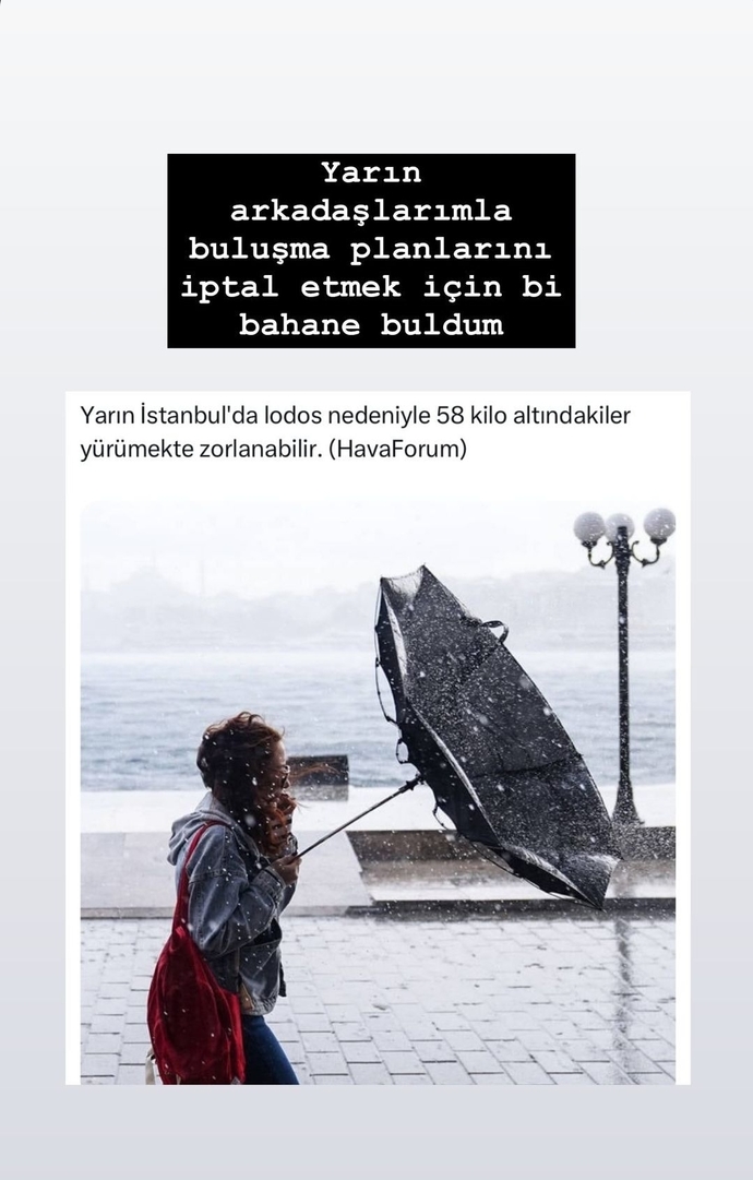Rüzgarlı havalarda dışarı çıkabiliyor musunuz?