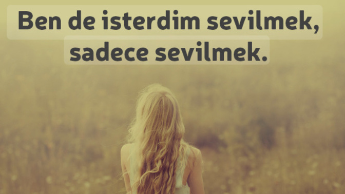 Kadınlar neden hep sevilme ihtiyacı hisseder?