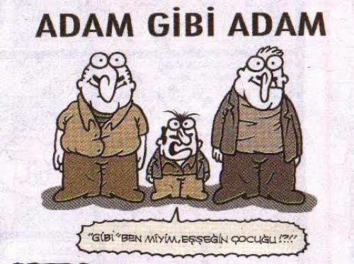 "Adam gibi" denildiğinde ne anlıyorsunuz?