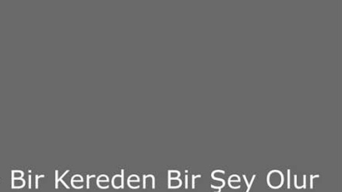 Bir kereden bir şey olmaz mı gerçekten?