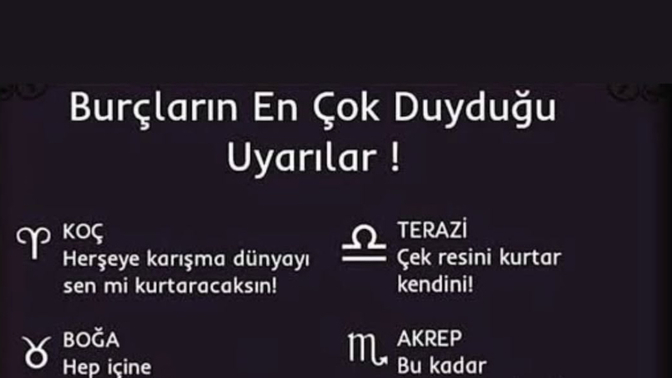 Burçların en çok duyduğu uyarılar nelerdir?