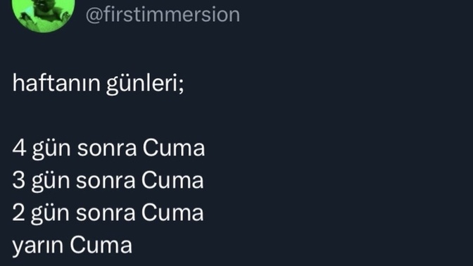 Cuma gününün gelmesini iple çekenlerden misiniz?
