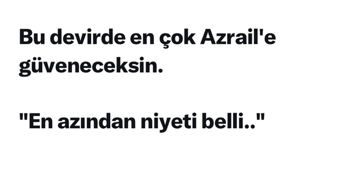 Bu devirde en çok kime güveniyorsunuz?