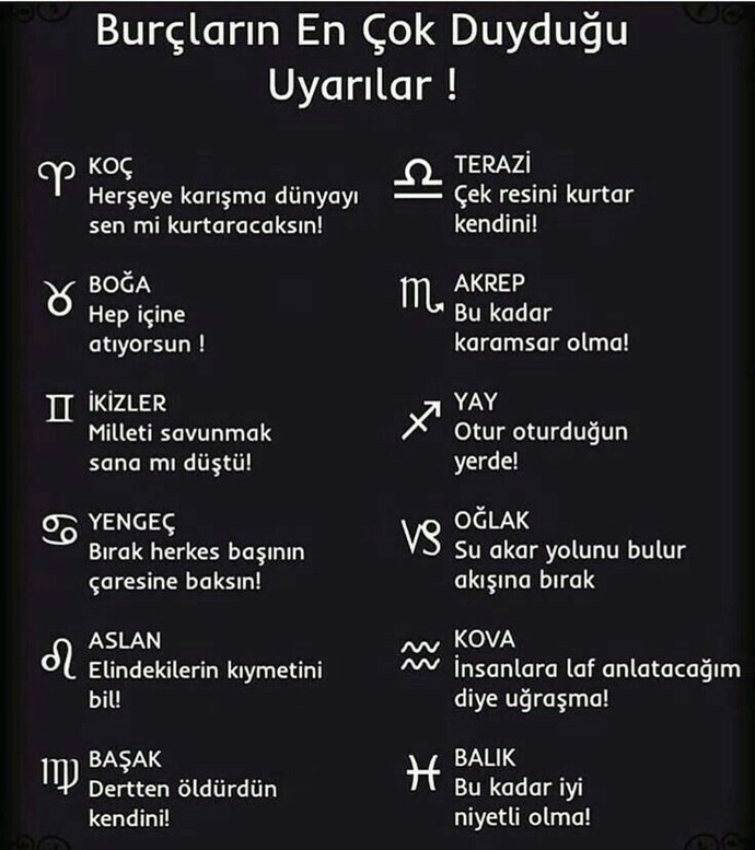 Burçların en çok duyduğu uyarı nedir?