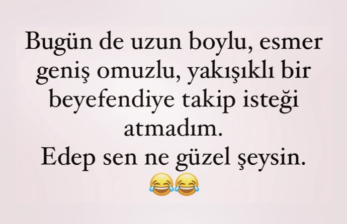 Edep ne güzel bişey dimi arkadaşlar😂😂😂😂?