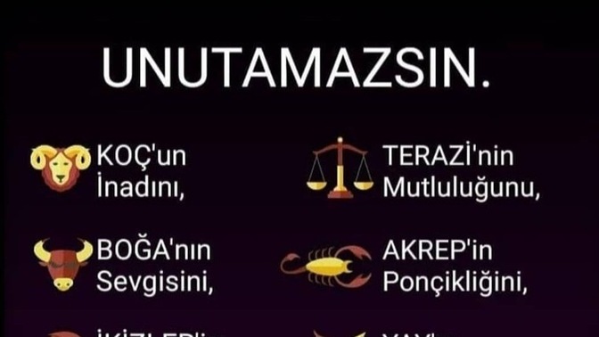 Burçların neyi unutulmaz?