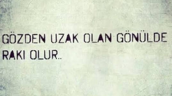 Gözden uzak olan kişi unutulur mu?