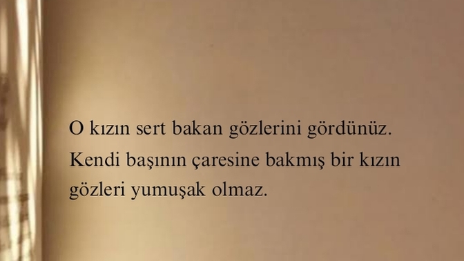 Kendi kendine yetebilen kadınlar, aşık olunası kadınlar değil mi?