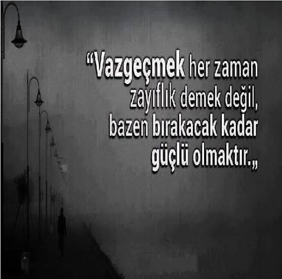 Vazgeçmek zayıflık mıdır?