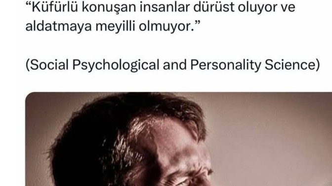 Araştırmalara göre küfür kullanan insanlar daha dürüst oluyormuş katılıyor musunuz?