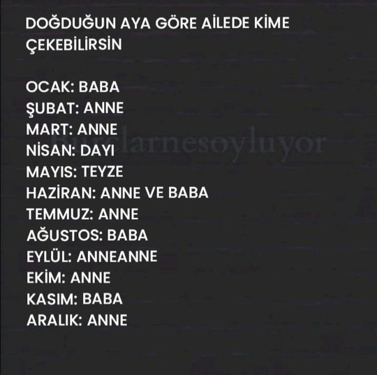 Doğduğunuz aya göre kime çektiniz 😀?