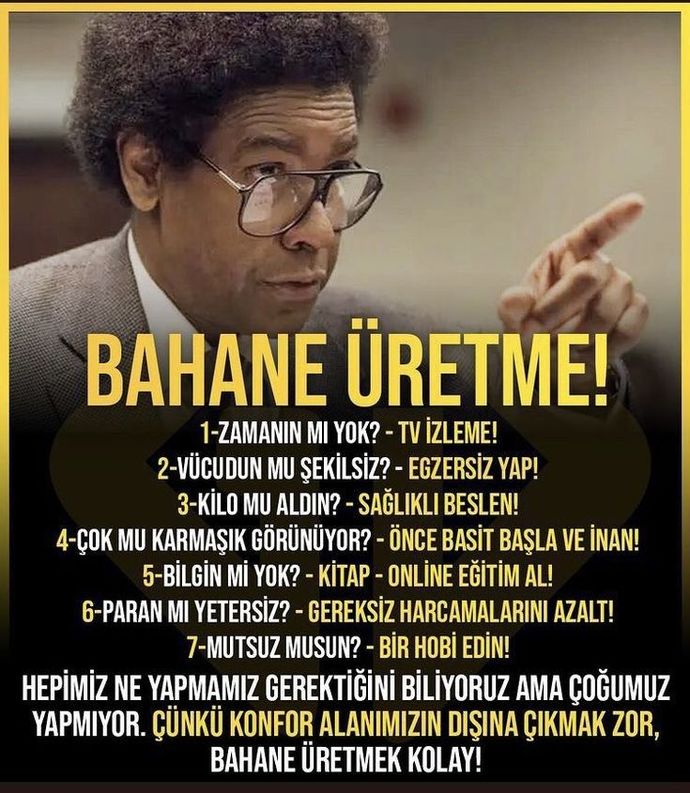 Yaşadın Hayat Hakkında Yaşayamadığın ya da  Yapmadığın Şeyler İçin Bahaneler Üretir misin?