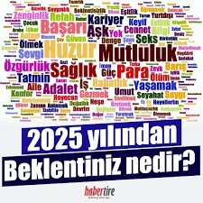 2025 yılından beklentiniz nelerdir?