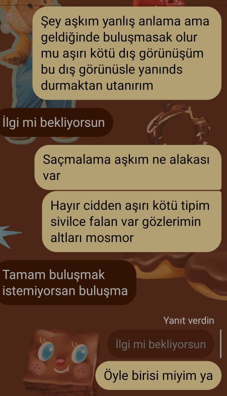 Dış görünüşimum yüzünden buluşmak istemedim böyle tepki gösterdi sevgilim haklı mı?
