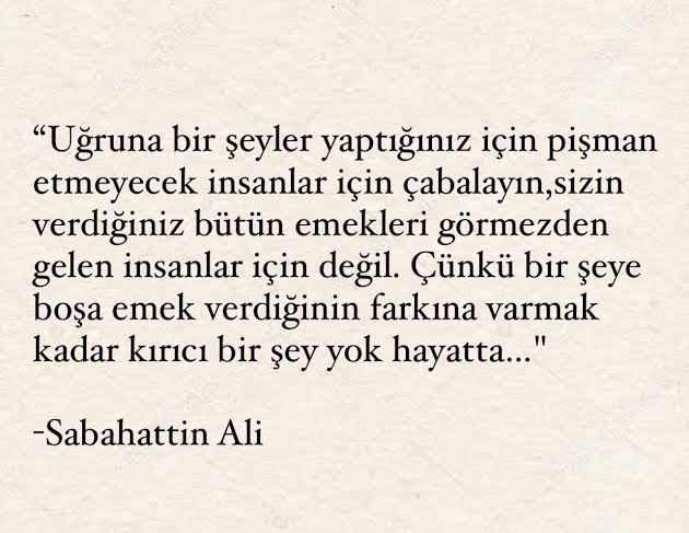 Emek verdiğiniz bir şeyden hiç vazgeçtiniz mi?