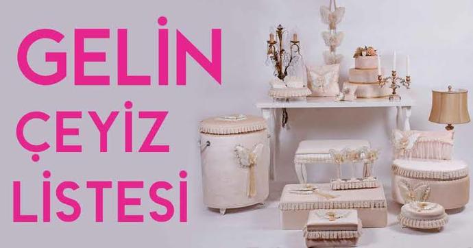 Çeyiz için liste yapar mısınız?