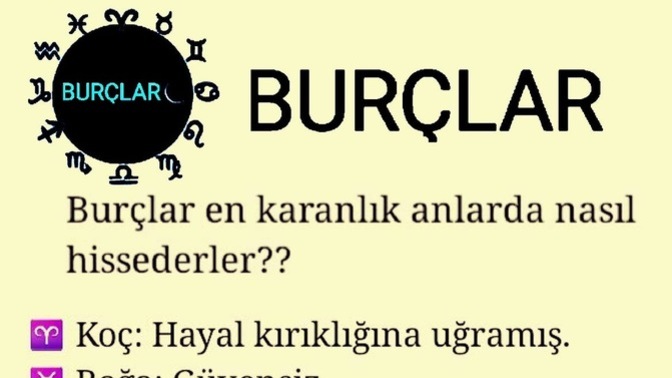Burçlar en karanlık anda nasıl hissederler?
