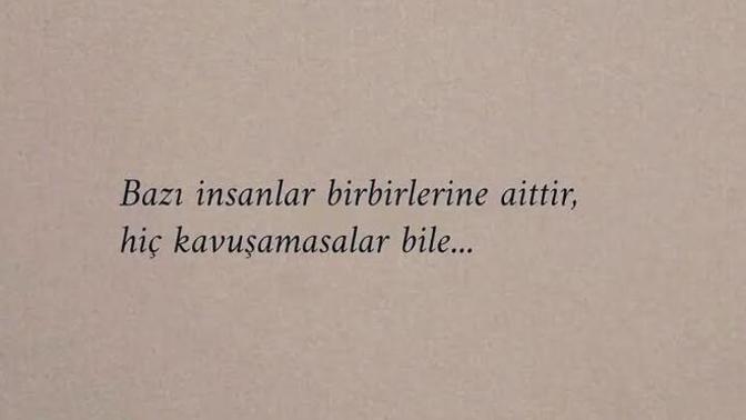 Bazı insanlar birbirine aittir hiç kavuşamasalar bile, bu sözün manası ne, ne alaka?