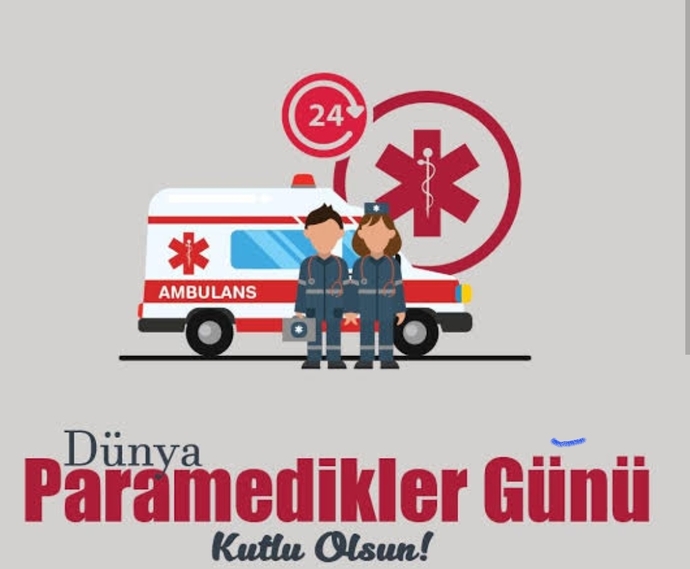 Paramedikler gününde paramediklere ne söylemek istersiniz?