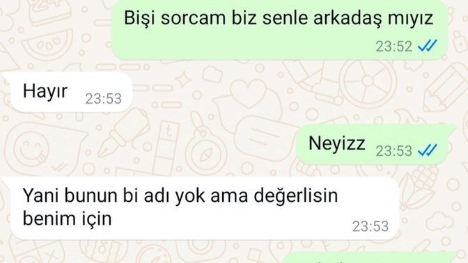 İlişkiye girdik ama sevgili miyiz, değil miyiz anlayamadım. Benim için değerlisin derken ne demek istedi?