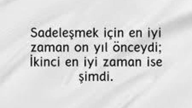 Hiç hayatınızı sadeleştirmeyi düşündünüz mü?